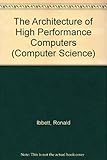The architecture of high performance computers