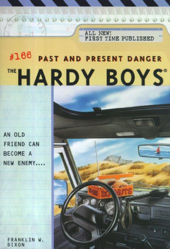 Past and Present Danger (Hardy Boys Book 166)