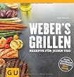 Weber`s Grillen: Rezepte für jeden Tag (Themenkochbuch)