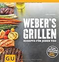 Weber`s Grillen: Rezepte f&uuml;r jeden Tag (Themenkochbuch)