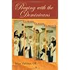 Praying with the Dominicans: To Praise, to Bless, to Preach