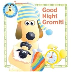 Good Night, Gromit! (Wallace & Gromit)