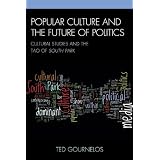 PopularCultureandtheFutureofPolitics:CulturalStudiesandtheTaoofSouthPark(CriticalStudiesinTelevision)