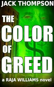 The Color of Greed (Raja Williams Mystery Series Book 1)