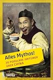 Produkt-Bild: Alles Mythos! 20 popul&auml;re Irrt&uuml;mer &uuml;ber China