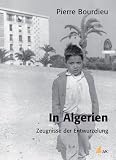 In Algerien: Zeugnisse der Entwurzelung