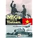 Migs Over North Vietnam: The Vietnamese People's Air Force in Combat 1965-1975