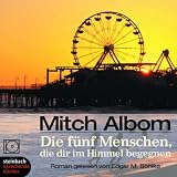 Die f&uuml;nf Menschen, die dir im Himmel begegnen - 5 CDs - Mitch Albom