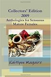 Collectors' Edition 2009 - Anthologies for Sensuous Mature Females
