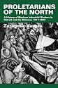Proletarians of the North : Mexican Industrial Workers in Detroit and the Midwest, 1917-1933 (Latinos in American Society and Culture, #1)