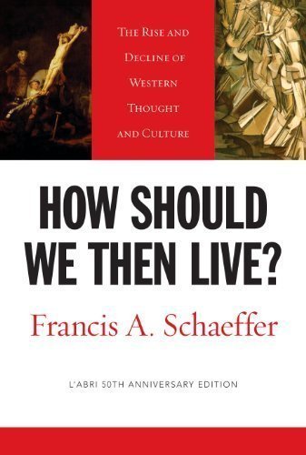 How Should We Then Live? (L'Abri 50th Anniversary Edition): The Rise and Decline of Western Thought and Culture by Schaeffer, Francis A. Published by Crossway L'Abri 50th (fiftieth) Anniversary edition (2005) Paperback