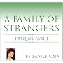 A Family Of Strangers - Prequel Part I