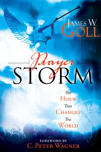 Prayer Storm: The Hour That Changes the World (Prayer Storm Book)