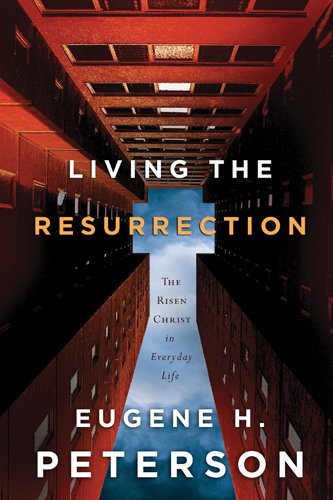 Living the Resurrection: The Risen Christ in Everyday Life