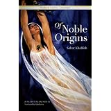 Of Noble Origins: A Modern Palestinian Novel (Modern Arabic Literature: Palestinian)