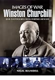 Winston Churchill : images of war : the pictorial history of a British legend