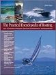 The Practical Encyclopedia of Boating: An A-Z Compendium of Navigation, Seamanship, Boat Maintenance, and Nautical Wisdom The Practical Encyclopedia of Boating: An A-Z Compendium of Navigation, Seamanship, Boat Maintenance, and Nautical Wisdom