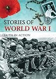 Stories of World War I : faith in action