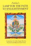 Atishas Lamp for the Path to Enlightenment