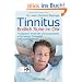 Tinnitus. Endlich Ruhe im Ohr: - Ursachen erkennen und ausschalten - - Die besten Therapien - - Mit Selbsthilfeteil