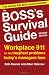 The Boss's Survival Guide, 2E: Workplace 911 for the Toughest Problems Today's Managers Face