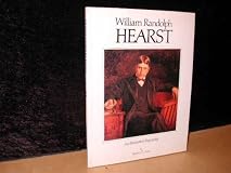 William Randolph Hearst : An Illustrated Biography (A Sequoia Book)