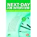 Next-Day Job Interview: Prepare Tonight and Get the Job Tomorrow (Next-Day Job Interview: Prepare Tonight & Get the Job Tomorrow)
