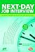 Next-Day Job Interview: Prepare Tonight and Get the Job Tomorrow (Next-Day Job Interview: Prepare Tonight & Get the Job Tomorrow)