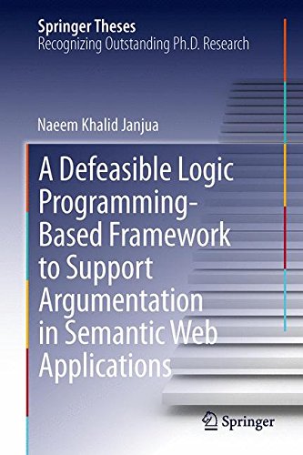 A Defeasible Logic Programming-Based Framework to Support Argumentation in Semantic Web Applications (Springer Theses)