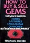 How to buy and sell gems: Everyone's guide to rubies, sapphires, emeralds, and diamonds