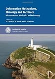 Deformation mechanisms, rheology and tectonics : microstructures, mechanics and anisotropy