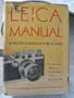 The New Leica manual: A manual for the amateur and the professional covering the field of Leica camera photography