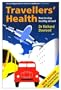 Travellers' Health: How to stay healthy abroad