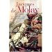 Jacques de Molay : Le cr�puscule des templiers