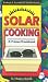 Solar Cooking: A Primer/Cookbook