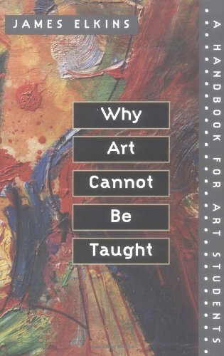 why art cannot be taught a handbook for art students