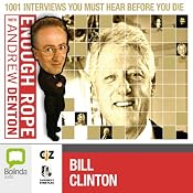 Enough Rope with Andrew Denton: Bill Clinton | [Andrew Denton]