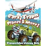 transportation coloring book cars trains planes and more super fun coloring books for kids volume 31