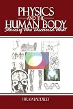 Physics and the human body : stories of who discovered what