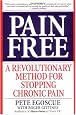 Pain Free: A Revolutionary Method for Stopping Chronic Pain
