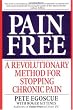 Pain Free: A Revolutionary Method for Stopping Chronic Pain