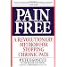 Pain Free: A Revolutionary Method for Stopping Chronic Pain
