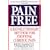Pain Free: A Revolutionary Method for Stopping Chronic Pain