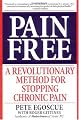 Pain Free: A Revolutionary Method for Stopping Chronic Pain