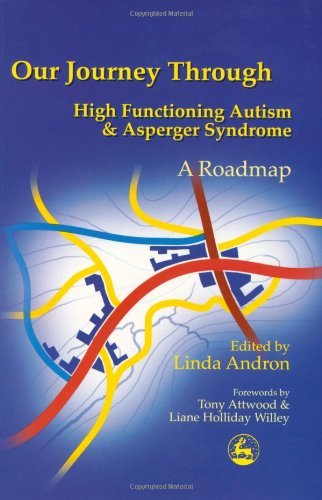 Our Journey Through High Functioning Autism and Asperger Syndrome: A Roadmap