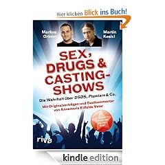 Sex, Drugs & Castingshows: Die Wahrheit �ber DSDS, Popstars & Co. Zwei Gewinner packen aus.