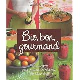 Bio, bon, gourmand : Mes recettes pour cuisiner les aliments du bien-�trepar Val�rie Cupillard