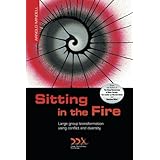 sitting in the fire large group transformation using conflict and diversity