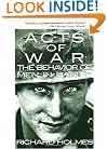 Acts of War: Behavior of Men in Battle