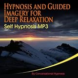 Conversational Hypnosis Hypnosis And Guided Imagery For Deep Relaxation Self Hypnosis Mp3 - Single